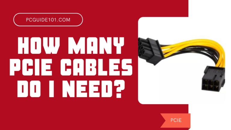 How many PCIe cables do i need