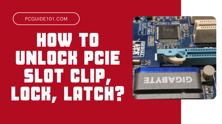 How to unlock pcie slot clip