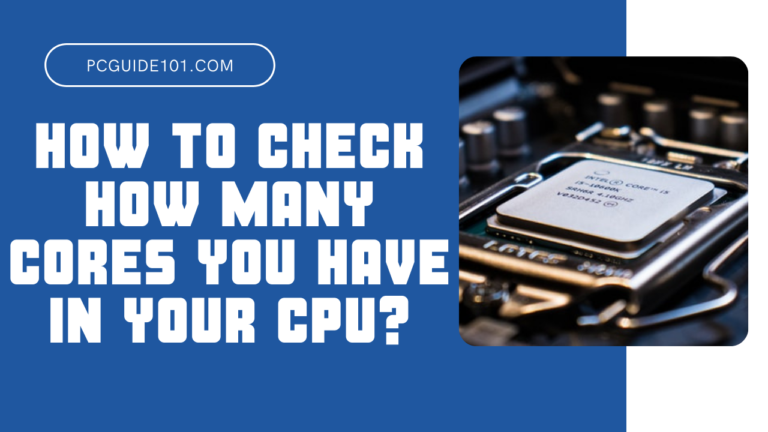 how to check how many cores you have in your CPU