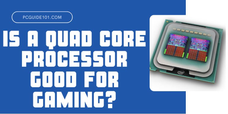 Is a quad core processor good for gaming