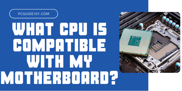 What CPU is compatible with my motherboard