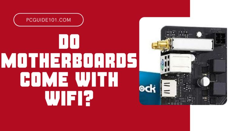 Do motherboards come with WiFi featured