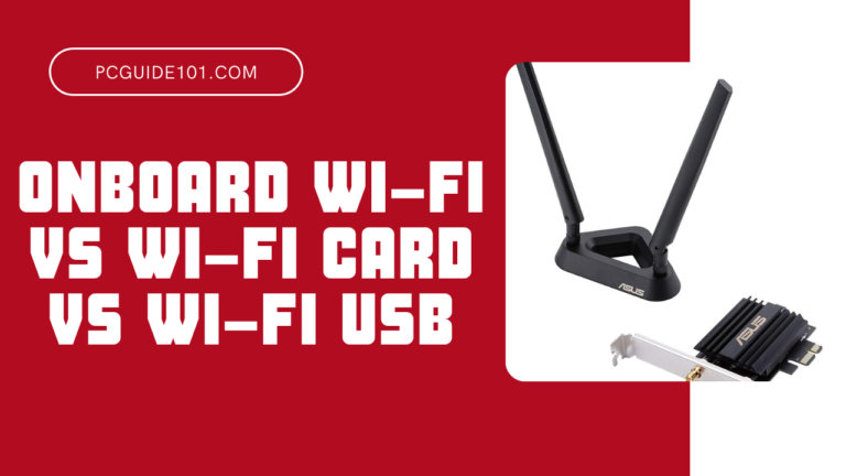Onboard Wi-Fi vs Wi-Fi Card vs Wi-Fi USB