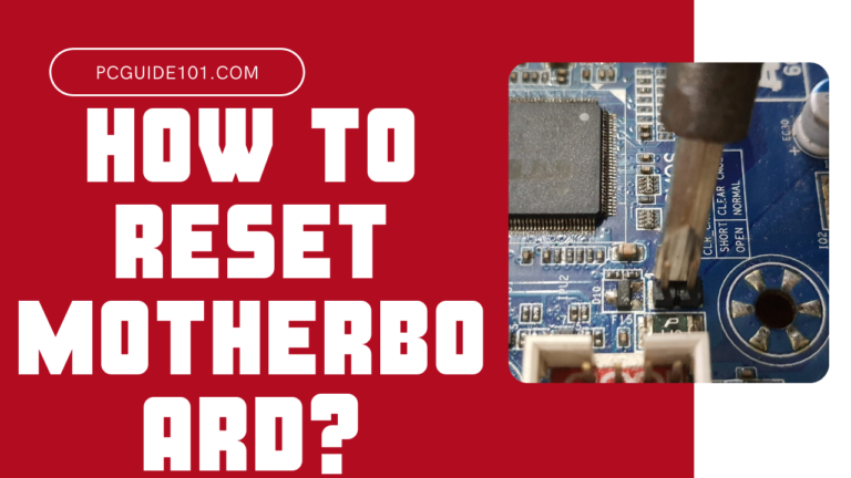 how to reset motherboard