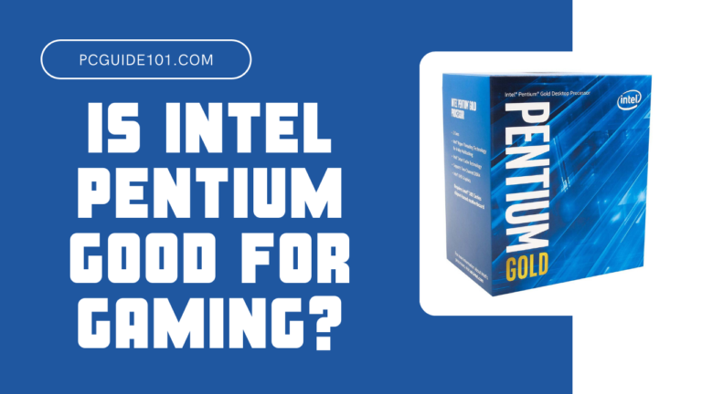 Is Intel Pentium Good for Gaming featured