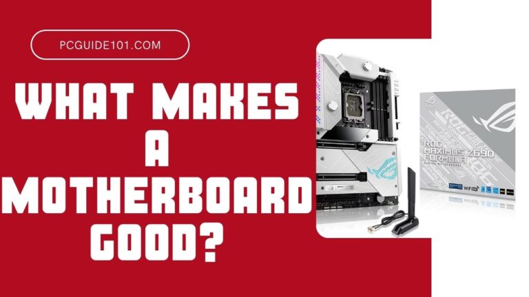 What makes a motherboard good