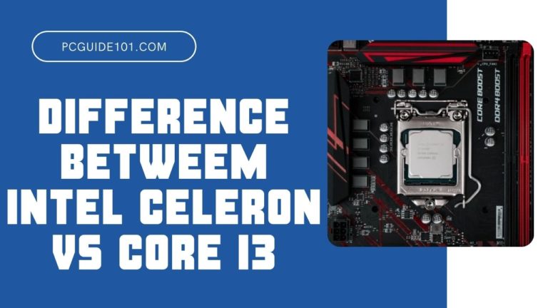 Difference Between Intel Celeron and Core i3