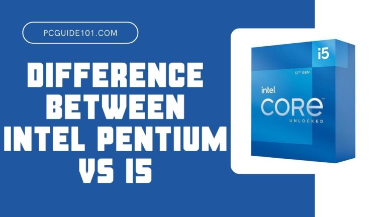 Difference Between Intel Pentium vs i5