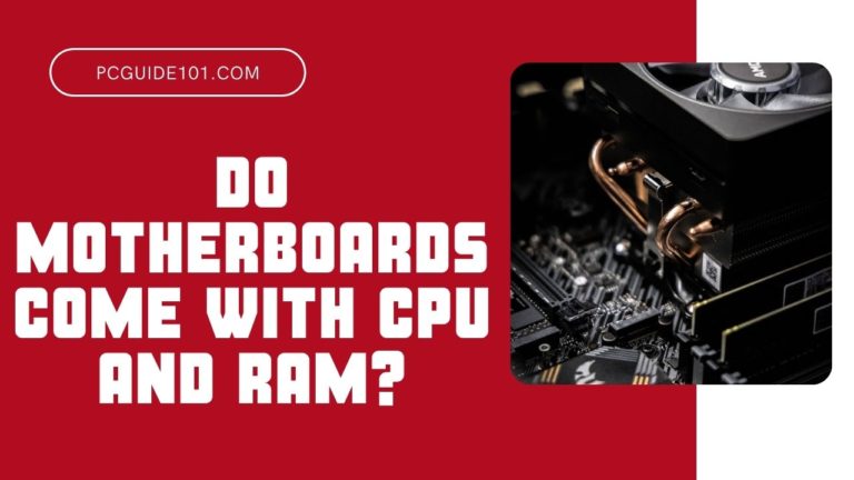 do motherboards come with cpu and ram featured