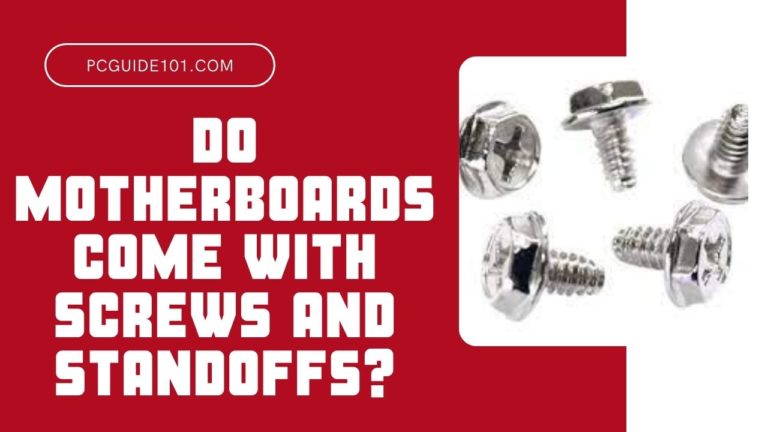 do motherboards come with screws and standoffs featured
