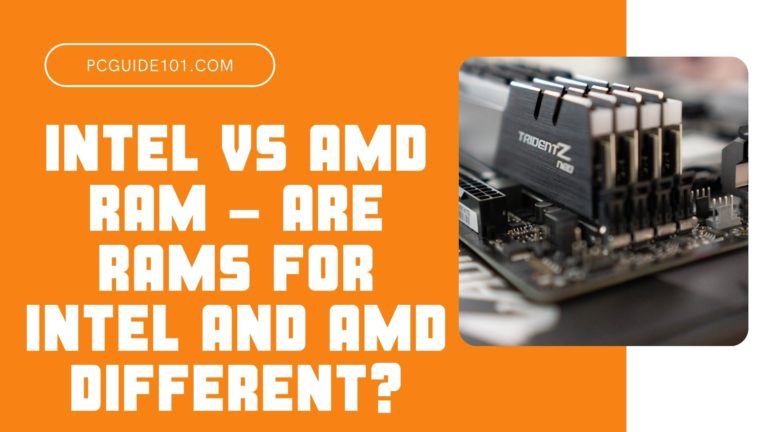 Intel vs AMD RAM - Are rams for Intel and amd different featured