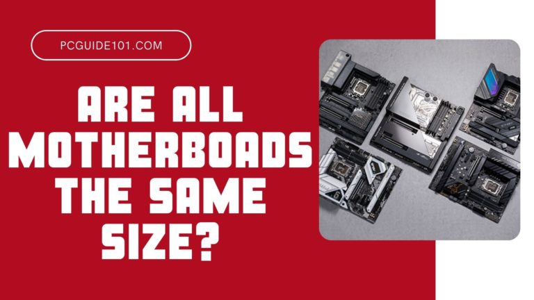 are all motherboards the same size