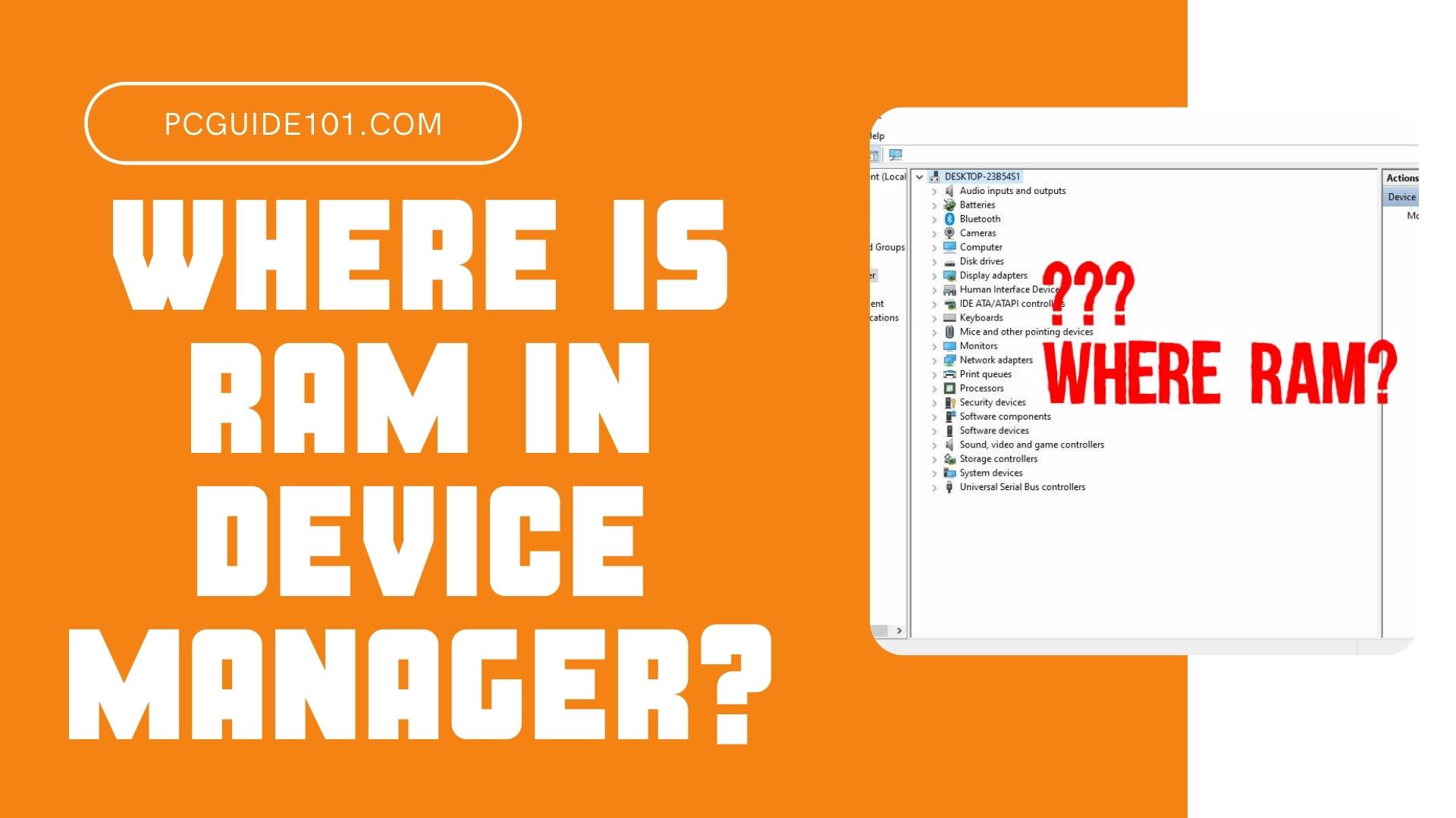 foder festspil Individualitet Where is RAM in Device Manager? - PC Guide 101