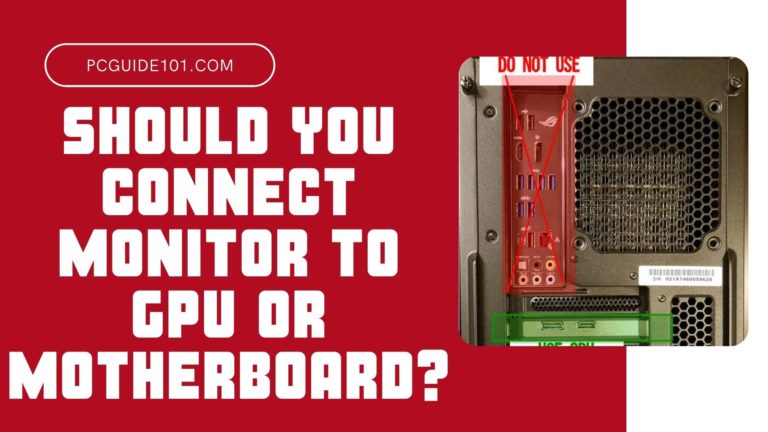 Should You Connect Monitor to GPU or Motherboard featured