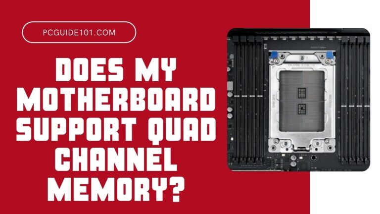 Does my motherboard support quad channel memory