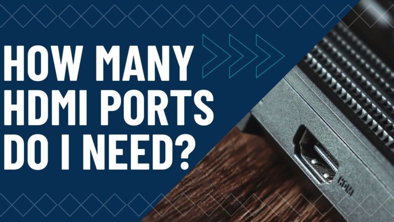How many hdmi ports do i need featured