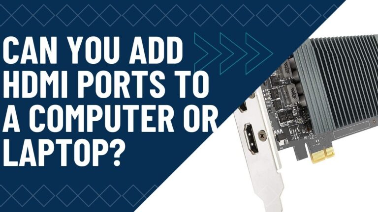 can you add hdmi port to a computer or laptop