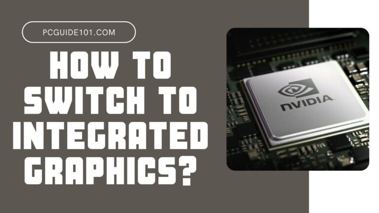 how to switch to integrated graphics featured