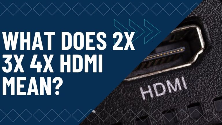 What does 2x 3x 4x hdmi mean