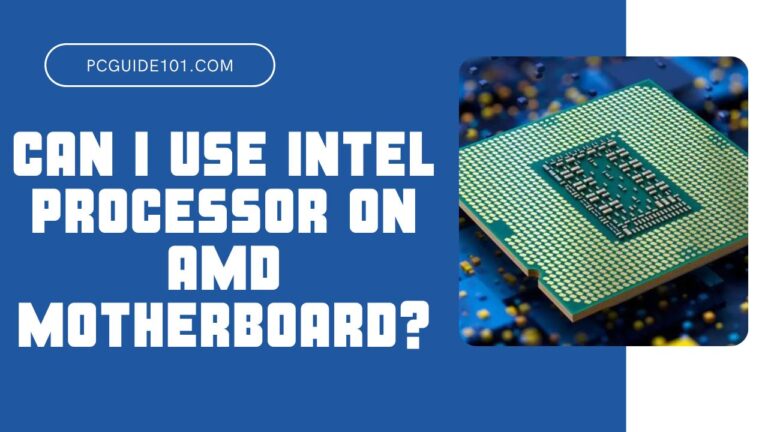 Can I Use Intel Processor on AMD Motherboard featured