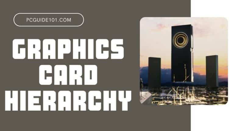 graphics card hierarchy