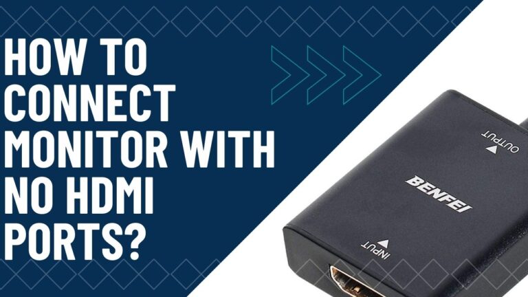 how to connect monitor with no HDMI ports featured