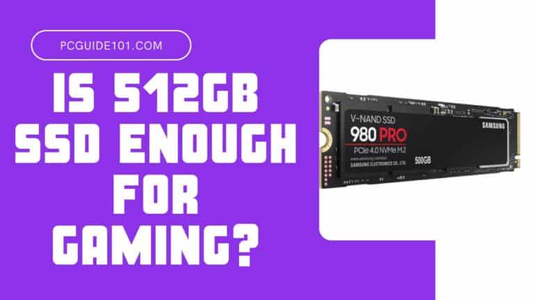 is 512GB SSD enough for gaming