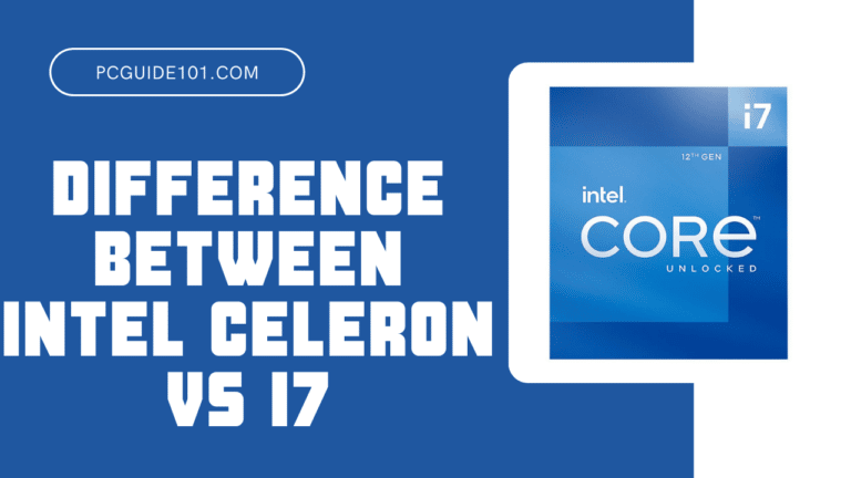 Difference Between Intel Celeron vs i7
