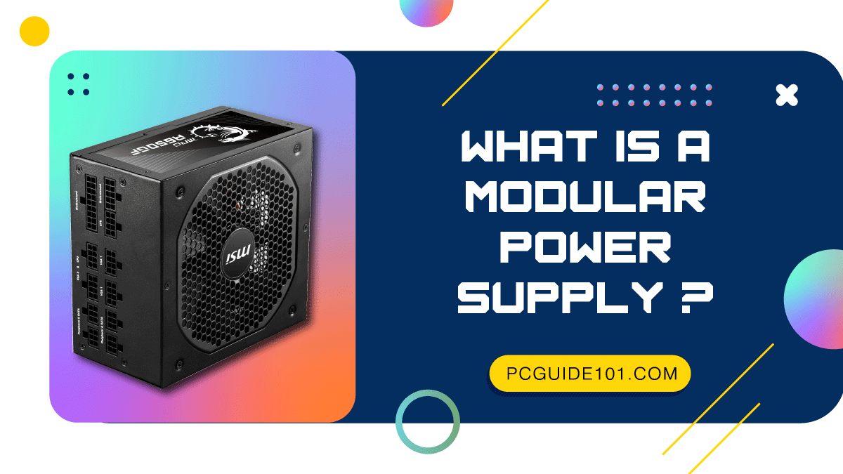 what-is-a-modular-power-supply-pc-guide-101