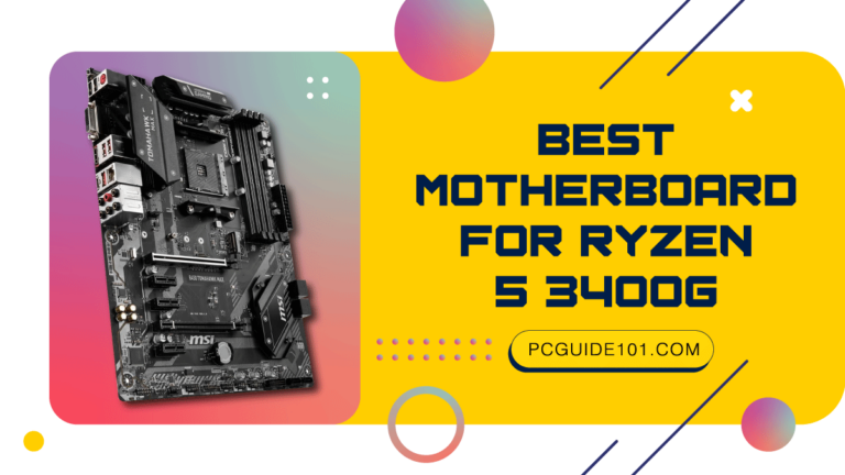 BEST MOTHERBOARD FOR RYZEN 5 3400G