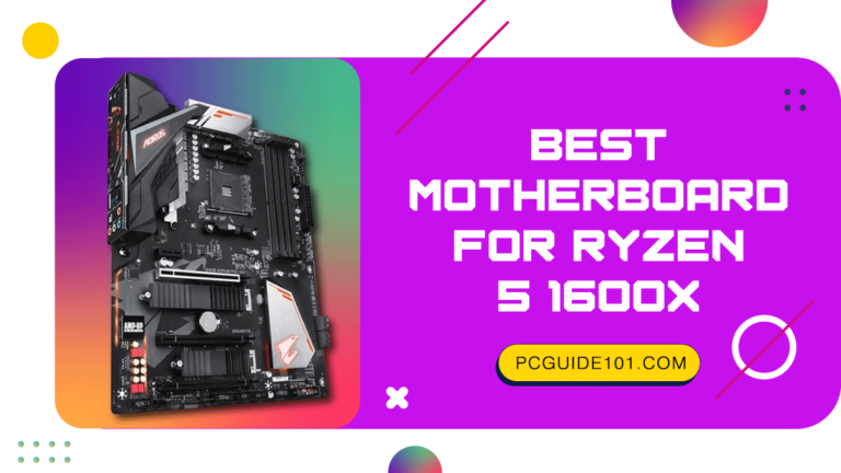 Best Motherboard for Ryzen 5 1600X